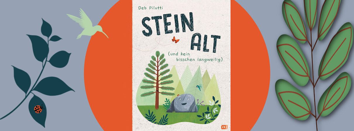 Cover des Bilderbuchs "Steinalt (und kein bisschen langweilig)" von Deb Pilutti