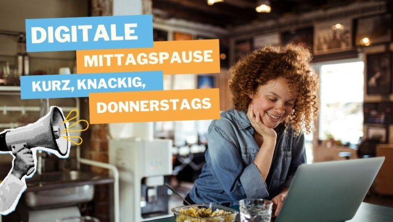 Digitale Mittagspause Digitale Mittagspause