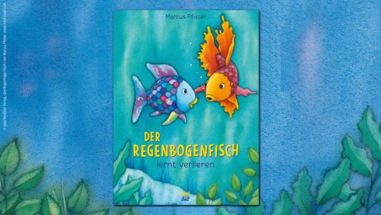 Der Regenbogenfisch lernt verlieren Der Regenbogenfisch lernt verlieren