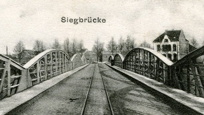Siegbrücke um 1905 Siegbrücke um 1905